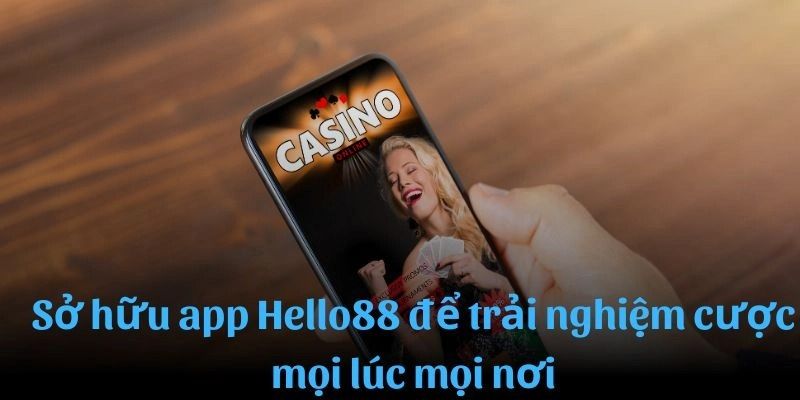 Những lợi ích bất ngờ khi tải app nhà cái Hello88