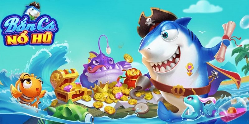 Điểm đặc biệt của game bắn cá nổ hũ đổi thưởng