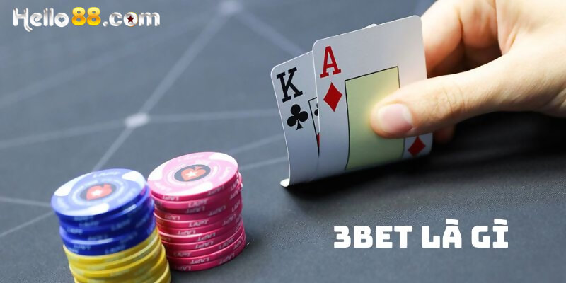 '3bet là gì' được thắc mắc nhiều khi tìm hiểu game Poker