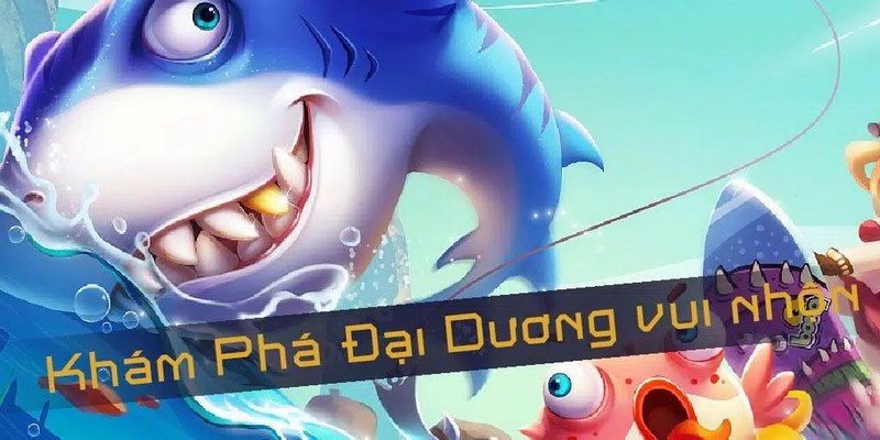 Hướng dẫn cách chơi bắn cá Lucky Fishing chi tiết nhất