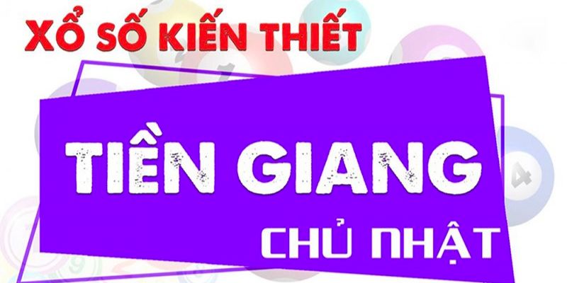 Đôi nét về vé số Tiền Giang hôm nay